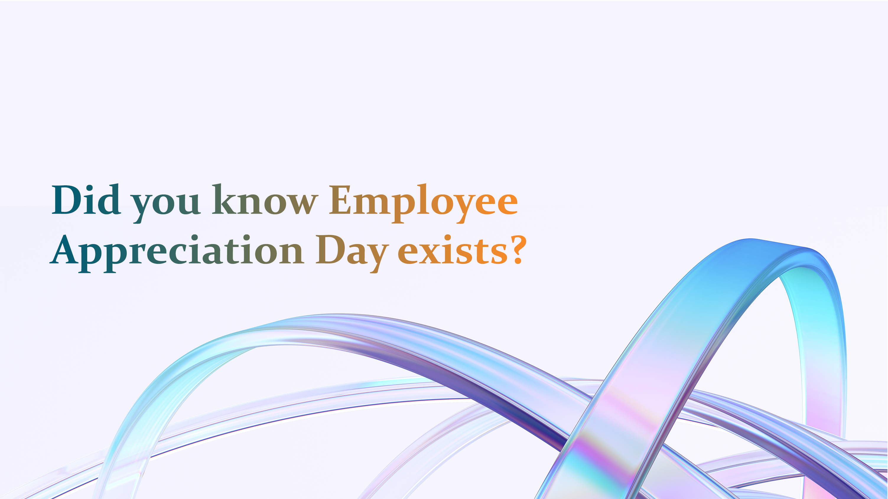 Article image for Employee Appreciation Day: Facts and Performance